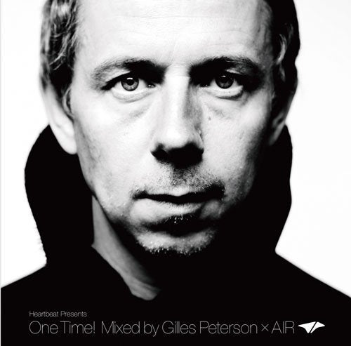 Gilles Peterson - Heartbeat Presents One Time! Mixed By Gilles Peterson X Air - Japan CD
