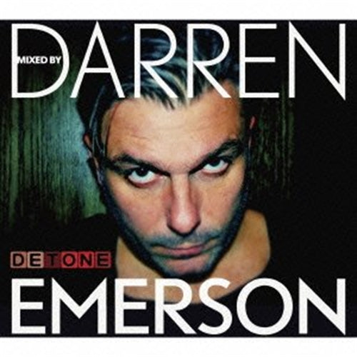 Darren Emerson - Detone Mixed By Darren Emerson - Japan CD