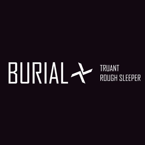 Burial (Dance & Soul) - Truant / Rough Sleeper - Japan CD