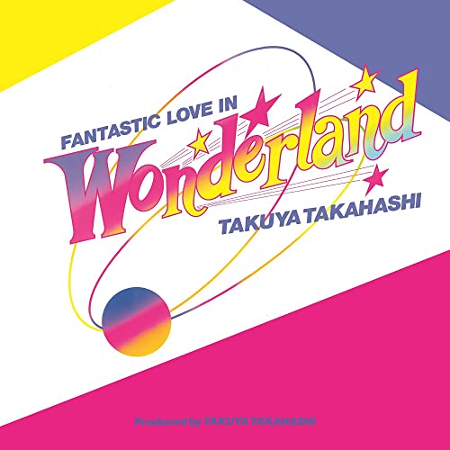 Takuya Takahashi - FANTASTIC LOVE IN WONDERLAND - Japan LP Record