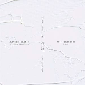 (Baritone Saxophone)Winterreise : Katsuki Tochio(Sax)Yuji Takahashi(P)‐Schubert (1797-1828) - Japan CD