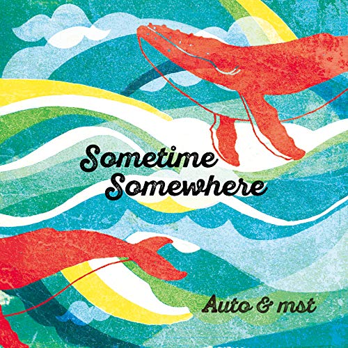 Auto & Mst - Sometime Somewhere - Japan CD