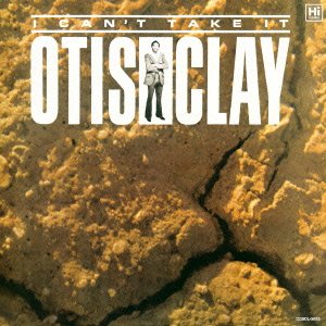 Otis Clay - I Can`t Take It - Japan CD