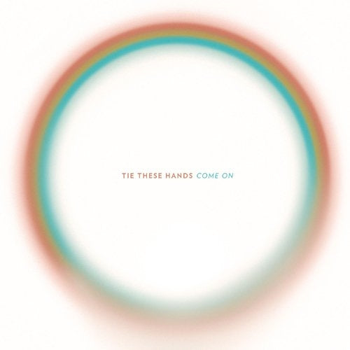 Tie These Hands - Come On - Japan  CD Bonus Track