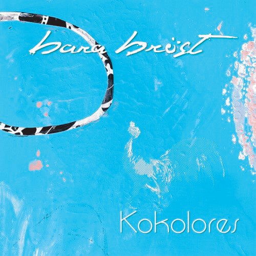 Bara Brost - Kokolores - Import Japan Ver CD