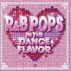 Various Artists - R&B Pops In The Dance Flavor - Japan CD