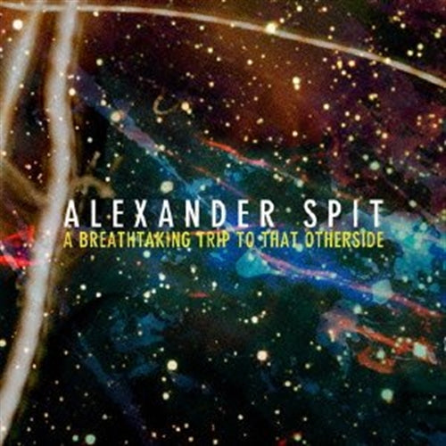 Alexander Spit - A Breathtaking Trip To That Otherside - Import Japan Ver CD