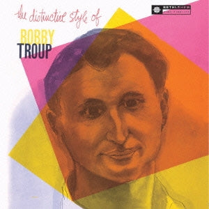Bobby Troup - The Distinctive Style Of Bobby Troup [Limited Release] - Japan CD