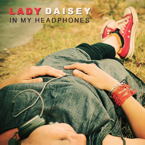 Lady Daisey - IN MY HEADPHONES - Import CD