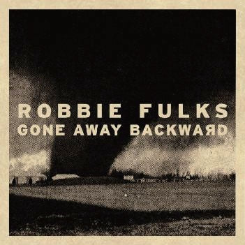 Robbie Fulks - Gone Away Backward - Import CD