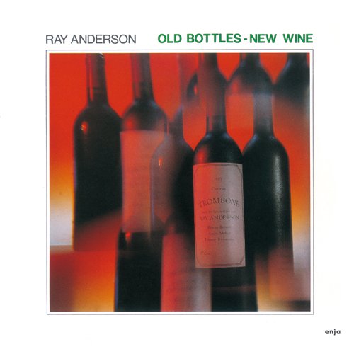 Ray Anderson - Old Bottles - New Wine [Limited Release] - Japan CD