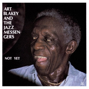 Art Blakey & The Jazz Messengers - Not Yet - Japan CD