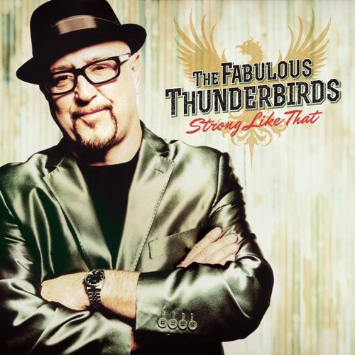 The Fabulous Thunderbirds - Strong Like That - Import CD With Japan Obi