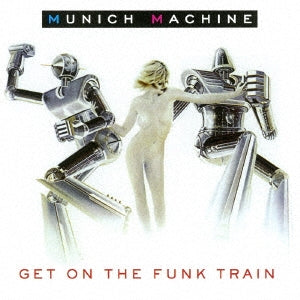 Munich Machine - Get On The Funk Train - Import CD