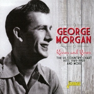George Morgan - Kisses and Roses US Country Chart Hits 1949-1959 and More - Import CD