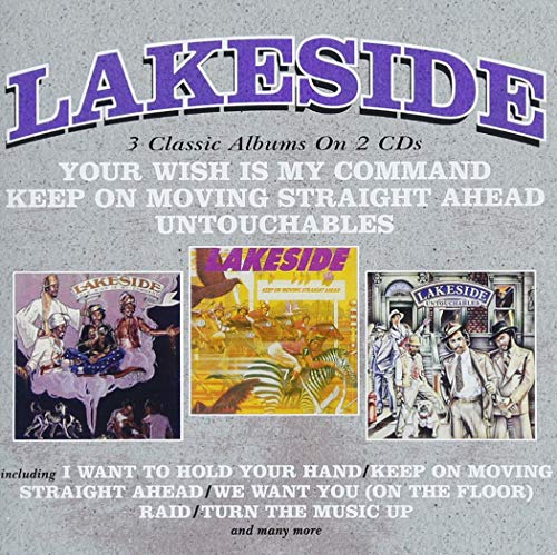 Lakeside - Your Wish Is My Command / Keep On Moving Straight Ahead / Untouchables - 2 CD