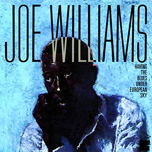 Joe Williams - Having The Blues Under European Sky - Japan  CD Limited Edition
