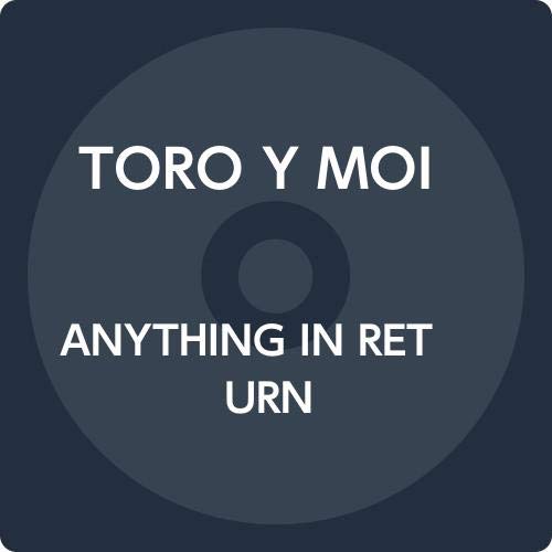 Toro Y Moi - Anything In Return - Import CD With Japan Obi