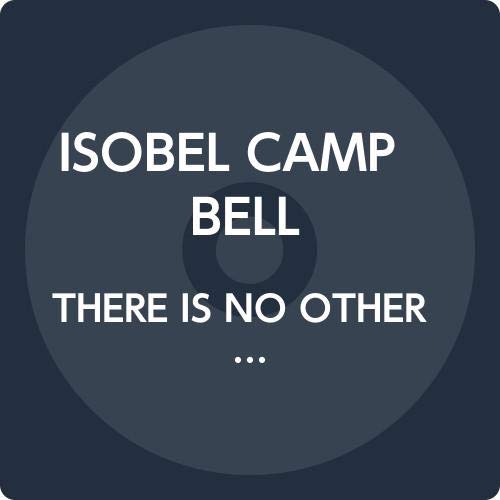 Isobel Campbell - There Is No Other... - Import CD