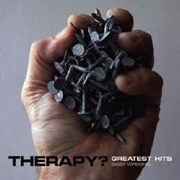 Therapy? - GREATEST HITS (2020 VERSIONS) - Import CD
