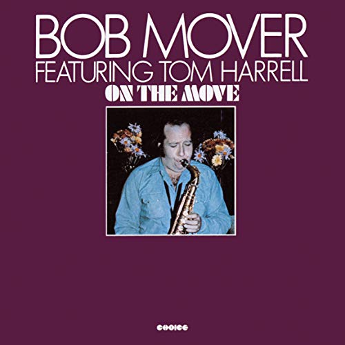 Bob Mover Featuring Tom Harrell - On The Move +2 - Bonus Track Limited Edition