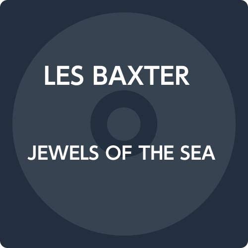 Les Baxter - Jewels Of The Sea - Import CD