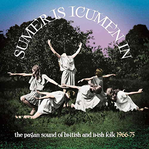 V.A. - Sumer Is Icumen In: The Pagan Sound Of British & Irish Folk 1966-1975 - Import 3 CD