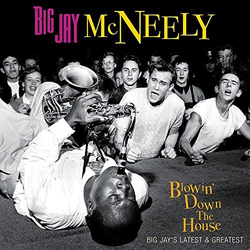 Big Jay Mcneely - Blowin' Down The House - Big Jay'S Latest & Greatest - Import CD