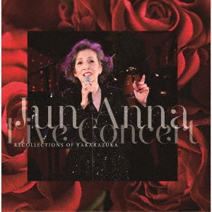 Anna Jun - Jun Anna Live Concert Takarazuka, a famous song of memories - Japan CD