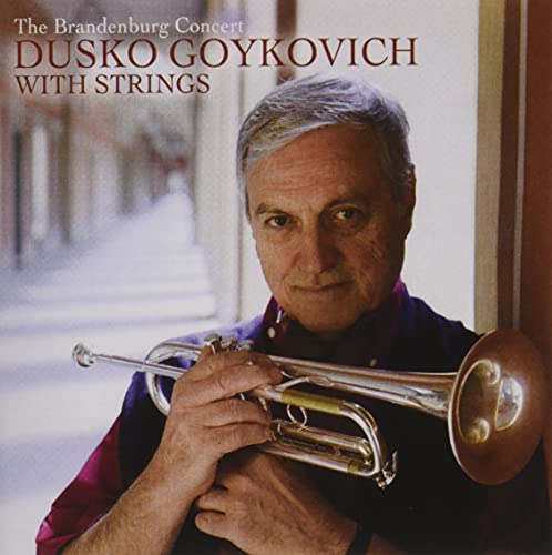 Dusko Goykovich With Strings - The Brandenburg Concert - Japan  CD Limited Edition