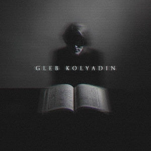 Gleb Kolyadin - GLEB KOLYADIN (EXPANDED) - Import CD