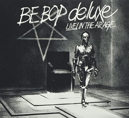 Be Bop Deluxe - Live! In The Air Age (Expanded Edition) - Import 3 Digipak CD