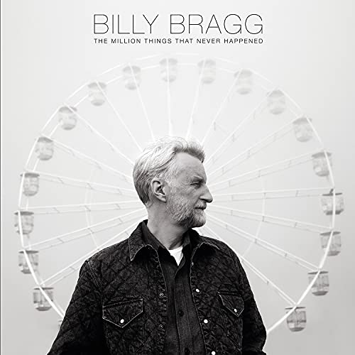 Billy Bragg - The Million Things That Never Happened - Import CD