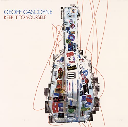 Geoff Gascoyne - Keep It To Yourself - Japan  CD Limited Edition