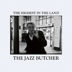 The Jazz Butcher - THE HIGHEST IN THE LAND - Import CD