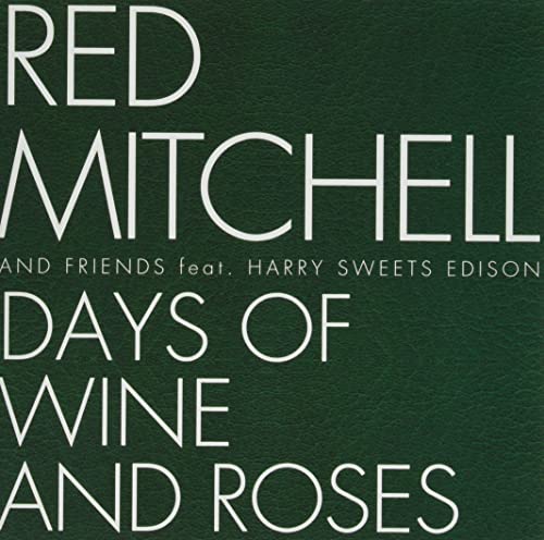 Red Mitchell Sextet featuring Harry "Sweets" Edison - The Days Of Wine And Roses Limited Release - Japan  CD