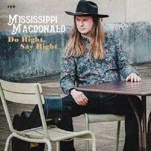 Mississippi Macdonald - Do Right Say Right - Import CD