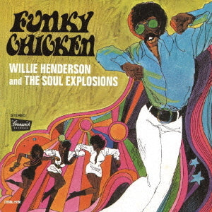 Willie Henderson & The Soul Explosions - Funky Chicken +7 - Japan  CD