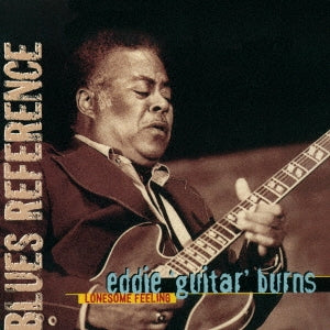 Eddie "Guitar" Burns - Lonesome Feeling  - Japan CD