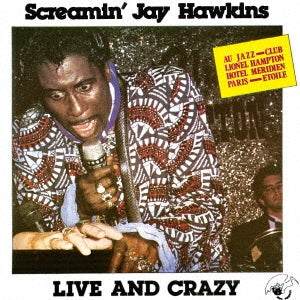 Screamin' Jay Hawkins - Live And Crazy  - Japan CD