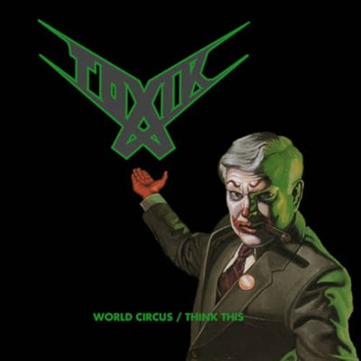 Toxik - World Circus / Think This - Import DigipakCD