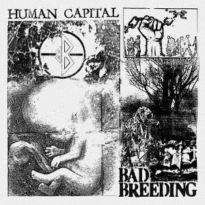 Bad Breeding - Human Capital - Import CD