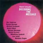 Daniel Schnyder With Lew Soloff & Ray Anderson - Decoding The Message  - Japan CD