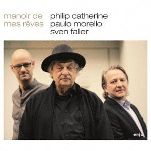 Philip Catherine, Paulo Morello, Sven Faller - Manoir De Mes Reves (Django'S Castle)  - Japan CD