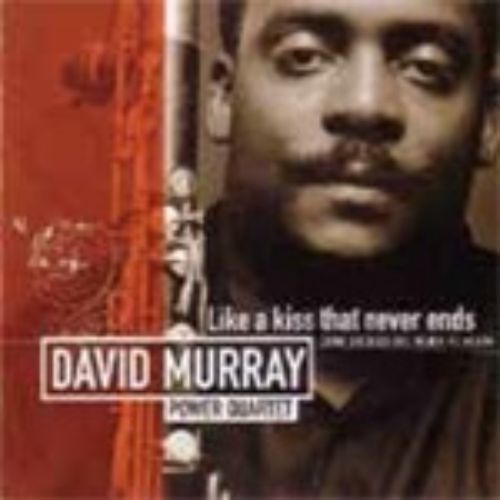 David Murray Power Quartet - Like a Kiss That Never Ends [Limited Release] - Japan  CD