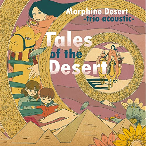 Morphine Desert -Trio Acoustic- - Tales Of the Desert - Japan CD