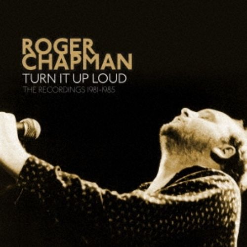 Roger Chapman - Turn It Up Loud The Recordings 1981-1985 - Import  CD Box