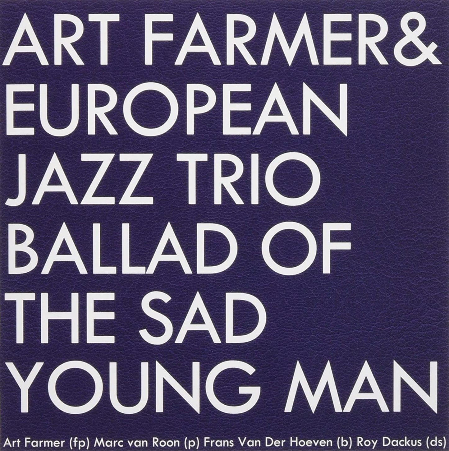Art Farmer 、 European Jazz Trio - Ballad Of The Sad Young Man [Limited Release] - Japan  CD