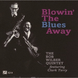 Bob Wilber Quintet - Blowin' The Blues Away - Japan CD