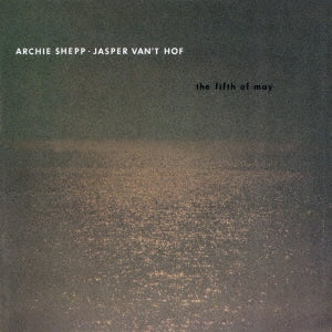 Archie Shepp 、 Jasper Van'T Hof - Fifth Of May - Japan CD